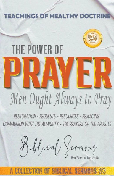 The Power of Prayer: Men Ought Always to Pray