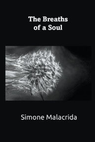 Title: The Breaths of a Soul, Author: Simone Malacrida