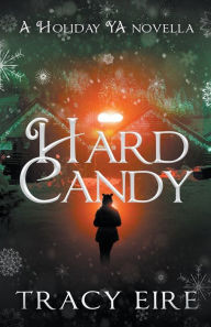 Title: Hard Candy, Author: Tracy Eire