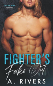 Title: Fighter's Fake Out, Author: A. Rivers