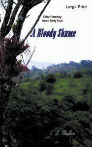 Title: A Bloody Shame, Author: C. D. Moulton