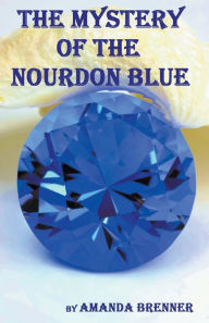 Title: The Mystery of the Nourdon Blue, Author: Amanda Brenner