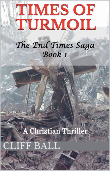 Times of Turmoil: Christian End Thriller (Book 1)