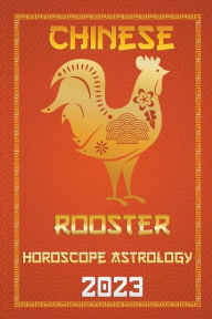 Title: Rooster Chinese Horoscope 2023, Author: Ichinghun Fengshuisu