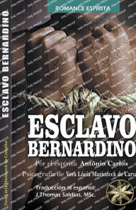 Title: Esclavo Bernardino, Author: Vera Lïcia Marinzeck de Carvalho