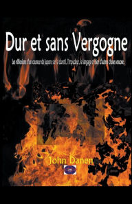 Title: Dur et sans Vergogne, Author: John Danen