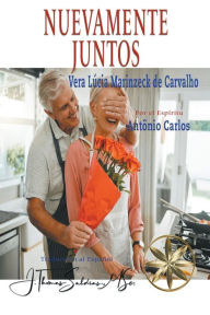 Title: Nuevamente Juntos, Author: Vera Lúcia Marinzeck de Carvalho