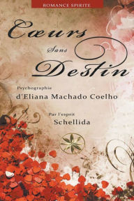 Title: Cours Sans Destin, Author: Eliana Machado Coelho