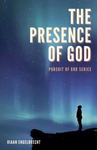 Title: The Presence of God, Author: Riaan Engelbrecht