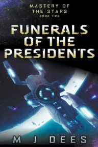 Title: Funerals of the Presidents, Author: M J Dees