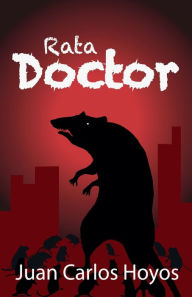Title: Doctor Rata, Author: JUAN CARLOS Hoyos
