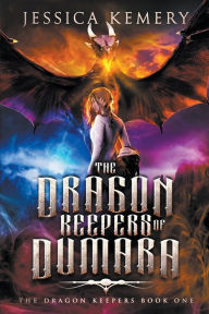Title: The Dragon Keepers of Dumara, Author: Jessica Kemery