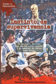 Title: Instinto de supervivencia, Author: Angel G