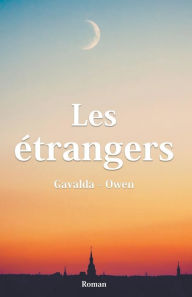 Title: Les étrangers, Author: Gavalda