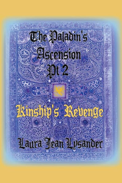 The Paladin's Ascension Pt2 Kinship's Revenge