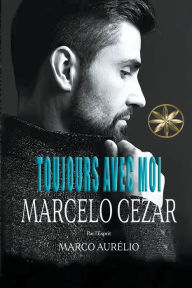 Title: Toujours Avec Moi, Author: Marcelo Cezar