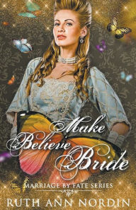 Title: Make Believe Bride, Author: Ruth Ann Nordin