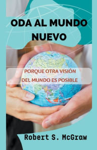 Title: Oda al Mundo Nuevo, Author: Robert S McGraw