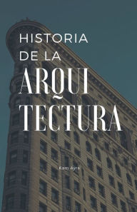 Title: Historia de la arquitectura, Author: Kam Ayra