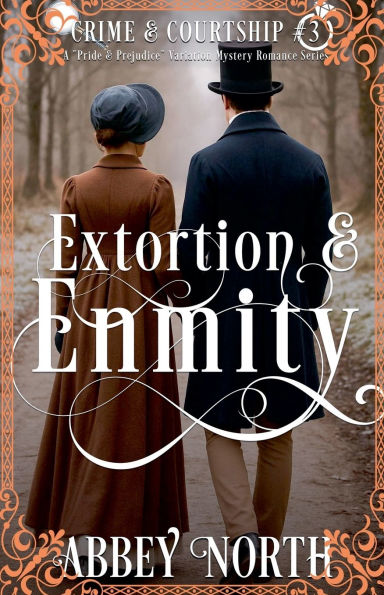 Extortion & Enmity: A Pride Prejudice Variation Mystery Romance