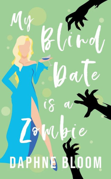 My Blind Date is a Zombie