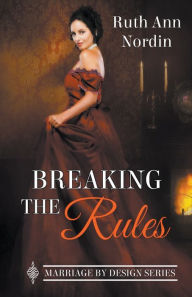 Title: Breaking the Rules, Author: Ruth Ann Nordin