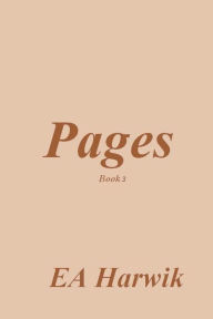 Title: Pages - Book 3, Author: EA Harwik