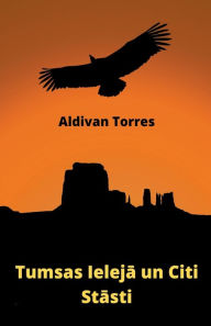 Title: Tumsas Ieleja un Citi Stasti, Author: Aldivan Torres