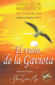 Title: El Vuelo de la Gaviota, Author: Vera Lïcia Marinzeck de Carvalho