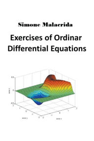 Title: Exercises of Ordinary Differential Equations, Author: Simone Malacrida