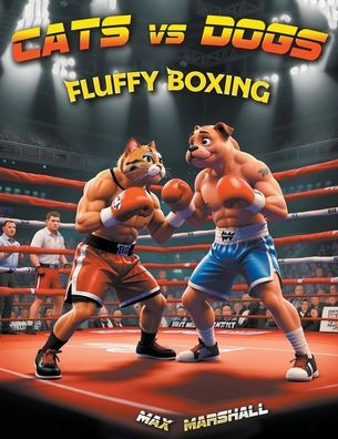 Cats vs Dogs - Fluffy Boxing