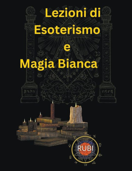 Lezioni di Metafisica, Magia Bianca ed Esoterismo