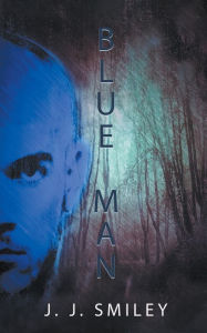 Title: Blue Man, Author: J.J. Smiley