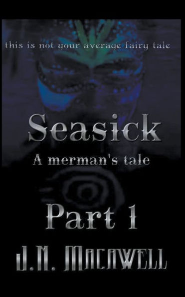 Seasick A Merman's Tale Part 1