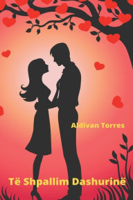 Title: Të Shpallim Dashurinë, Author: Aldivan Torres
