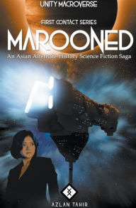 Title: Marooned: An Asian Alternate-History Science Fiction Saga, Author: Azlan Tahir