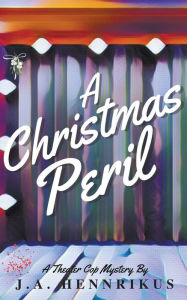 Title: A Christmas Peril, Author: J A Hennrikus