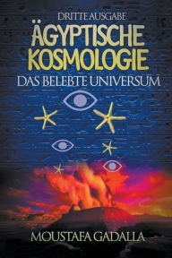 Title: Ägyptische Kosmologie, Author: Moustafa Gadalla