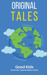 Title: Original Tales, Author: Good Kids