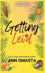 Title: Getting Lei'd, Author: Ann Omasta