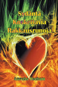 Title: Sydäntä Koskettavia Rakkausrunoja, Author: Amrahs Hseham