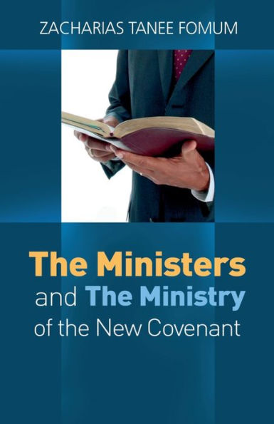 The Ministers And Ministry of New Covenant