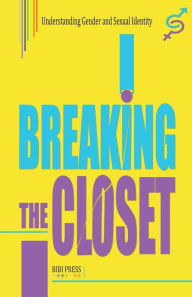 Title: Breaking the Closet, Author: Bibi Press