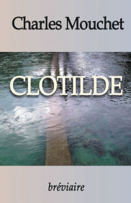 Title: Clotilde, Author: Charles Mouchet