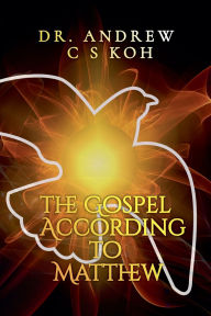 Title: The Gospel According to Matthew, Author: Andrew C S Koh