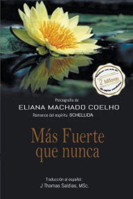 Title: Más Fuerte que Nunca, Author: Eliana Machado Coelho