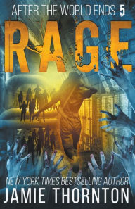 Title: After The World Ends: Rage (Book 5), Author: Jamie Thornton