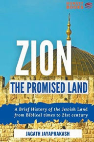 Title: Zion: The Promised Land, Author: Jagath Jayaprakash