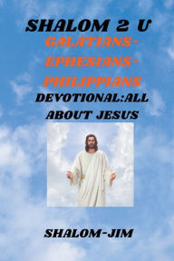 Title: Galatians, Ephesians, Philippians, Author: Shalom Jim