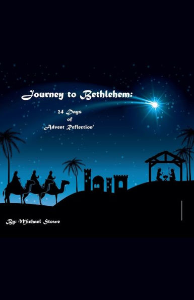 Journey to Bethlehem: 24 Days of Advent Reflection